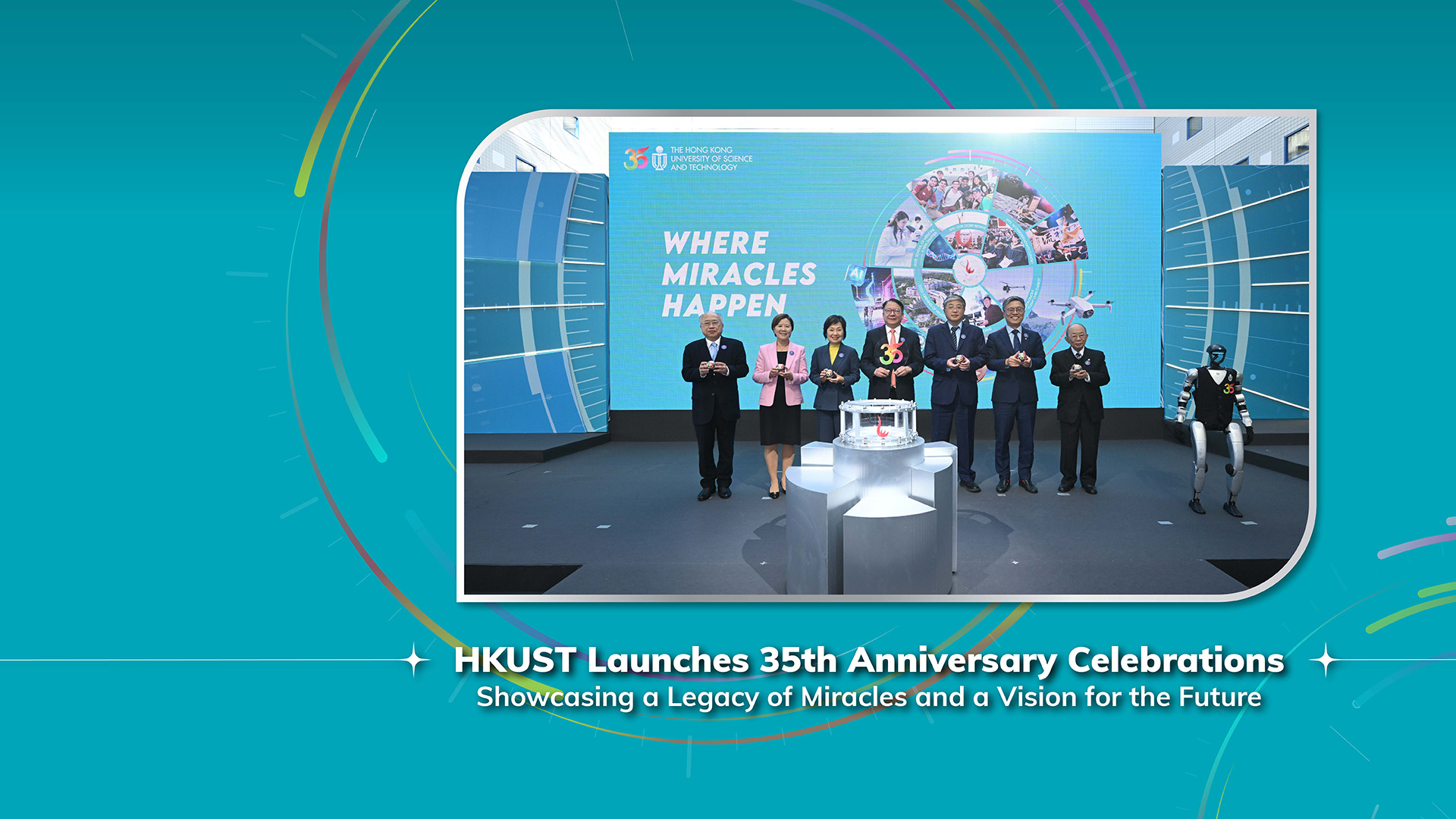 HKUST Launches 35th Anniversary Celebrations Showcasing a Legacy of Miracles and a Vision for the Future