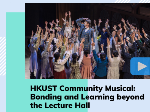 HKUST Community Musical: Bonding and Learning beyond the Lecture Hall